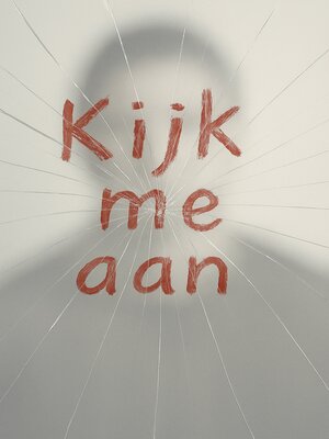 cover image of Kijk me aan